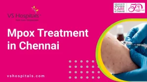 Mpox Treatment in Chennai