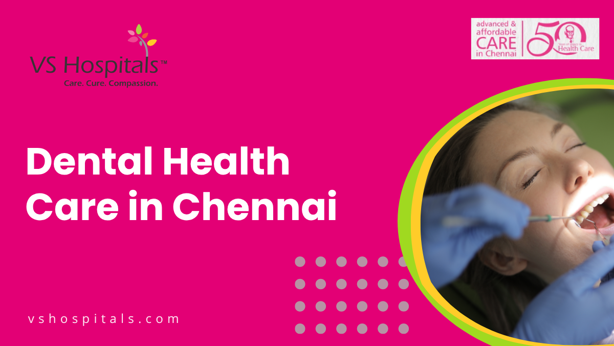 Dental Health Care in Chennai