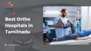 best ortho hospitals in tamilnadu