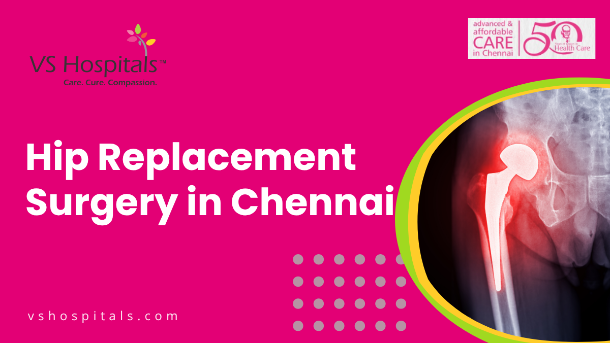 Hip Replacement Surgery in Chennai