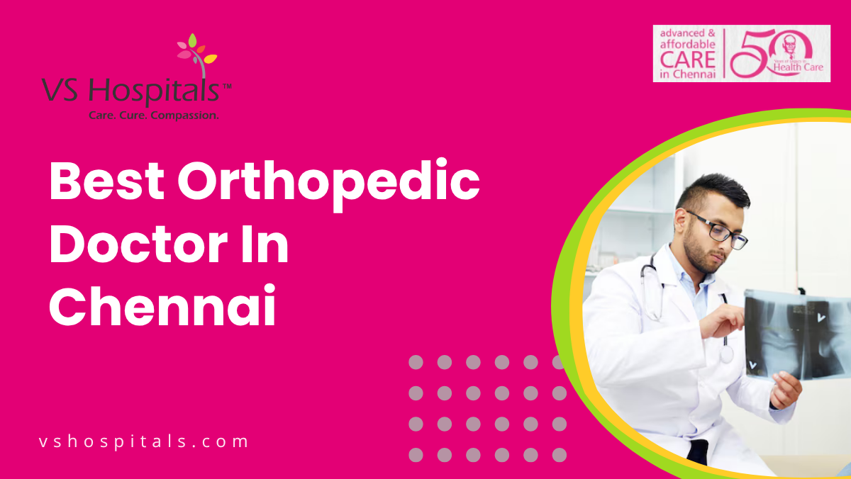 Best Orthopedic Doctor In Chennai