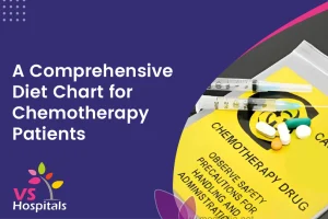 A Comprehensive Diet Chart for Chemotherapy Patients