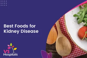 Best Foods for Kidney Disease